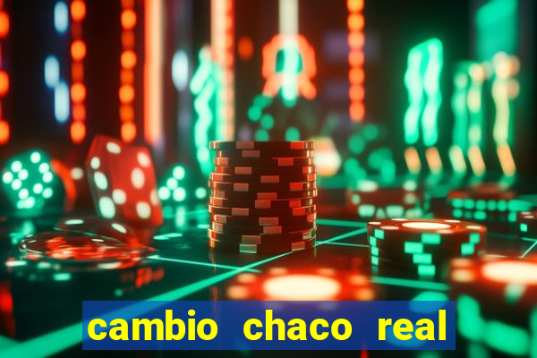 cambio chaco real en guarani